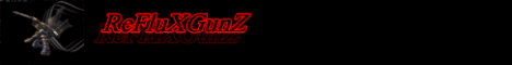 ReFluXGunz Banner