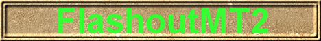 FlashoutMt2 1000% Banner