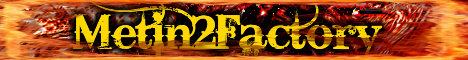 Metin2 Factory  Banner