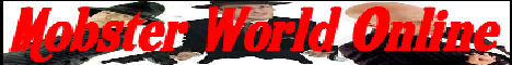 Mobster World Online Banner