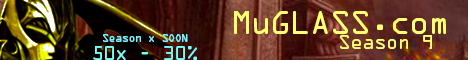 MuGLASS s9ep2 / 50x [New Server Dec 30] Banner