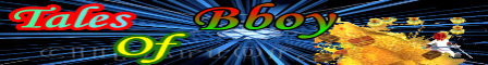 Tales of Bboy  Version 2.0!!!! Reborn!! Banner